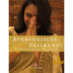 Buchempehlung: "Ayurvedische Heilkunst - Das Ayurveda Parkschlösschen Praxisbuch"